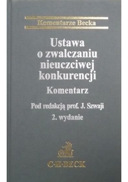 Ustawa o zwalczaniu nieuczciwej konkurencji. Komentarz