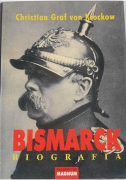 Bismarck. Biografia
