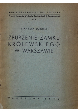 Zburzenie Zamku Królewskiego w Warszawie  1946 r.