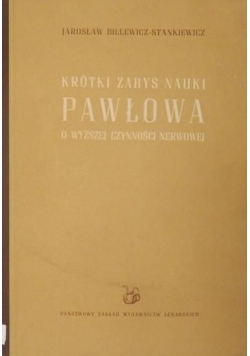 Krótki zarys nauki Pawłowa o wyższej czynności nerwowej