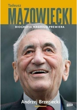 Tadeusz Mazowiecki Biografia naszego premiera autograf Brzezieckiego