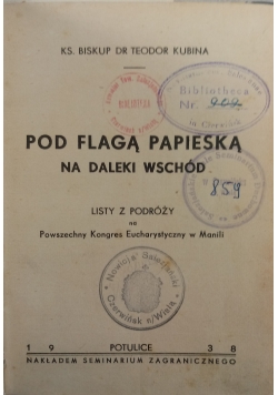 Pod flagą Papieską na daleki wschód, 1938 r.