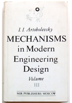 Mechanisms in modern Engineering desing  volume
