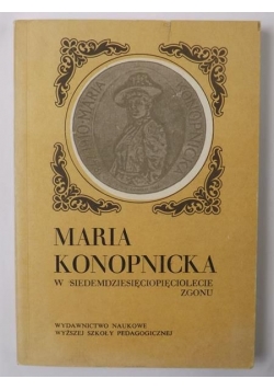 Maria Konopnicka w siedemdziesięciopięciolecie zgonu