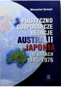 Polityczno gospodarcze relacje Australii z Japonią w latach 1945 1976