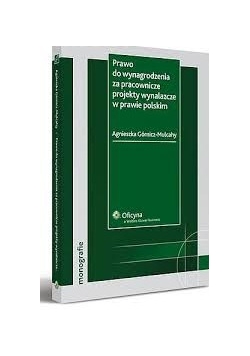 Prawo do wynagrodzenia za pracownicze projekty  wynalazcze w prawie polskim