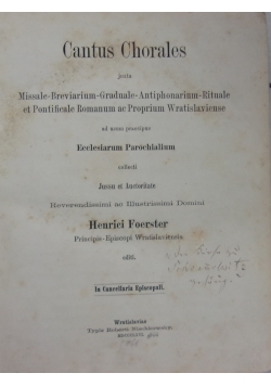 Cantus Chorales juxta Missale-Breviarium-Graduale-Antiphonarium-Rituale et Pontificale Romanum ac Proprium Wratislaviense, 1866r.