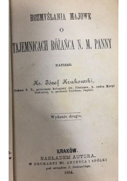 Rozmyślania majowe o tajemnicach różańca N.M. Panny, 1884 r.