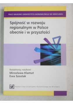 Spójność w rozwoju regionalnym w Polsce obecnie i w przyszłości