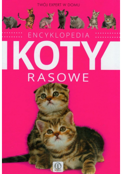 Encyklopedia: Koty rasowe