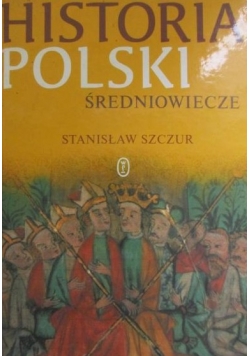 Historia Polski. Średniowiecze