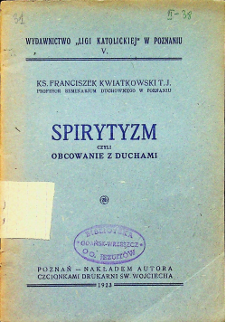 Spirytyzm czyli obcowanie z duchami 1923r