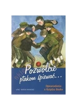 Pozwólcie ptakom śpiewać