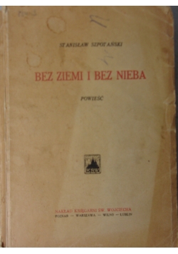 Bez Ziemi i Bez Nieba, 1931 r
