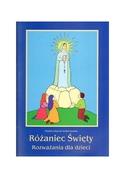Kolorowank. Różaniec Święty. Rozważania dla dzieci