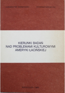 Kierunki badań nad problemami kulturowymi Ameryki Łacińskiej