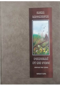 Pozbierać by nie stłuc + Autograf