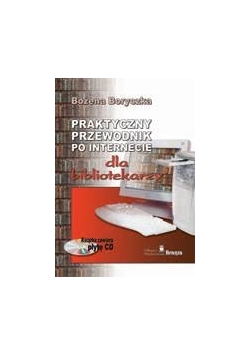 Praktyczny przewodnik po internecie dla bibliotekarzy