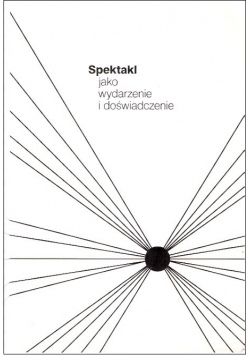 Spektakl jako wydarzenie i doświadczenie
