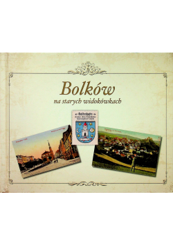 Bolków na starych widokówkach