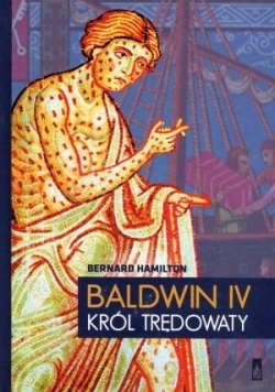 Baldwin IV. Król trędowaty