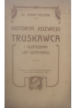 Historya Rozwoju Truskawca, 1909 r.