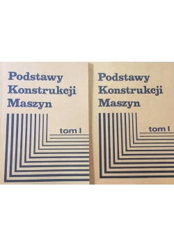 Podstawy konstrukcji maszyn, tom I, część 1-2