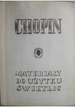 Chopin Materiały do użytku świetlic 1949 r.
