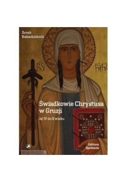 Świadkowie Chrystusa w Gruzji od IV doX wieku
