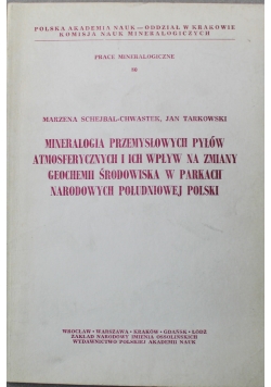 Mineralogia przemysłowych pyłów atmosferycznych i ich wpływ na zmiany