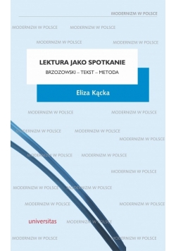 Literatura jako spotkanie. Brzozowski-Tekst-Metoda
