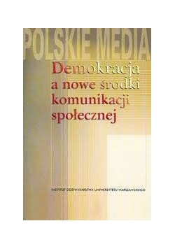 Demokracja a nowe środki komunikacji społecznej