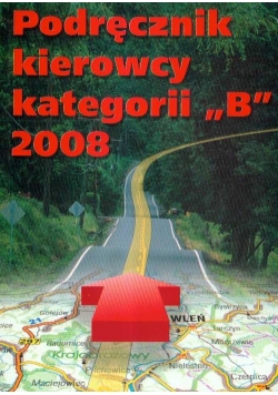 Podręcznik kierowcy kategorii B 2008