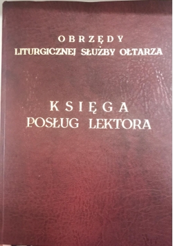 Obrzędy liturgicznej służby ołtarza. Księga posług lektora