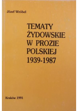 Tematy żydowskie w prozie polskiej 1939-1987plus autograf
