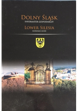 Dolny Śląsk. Informator gospodarczy + CD