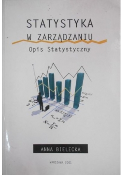 Statystyka w zarządzaniu Opis statystyczny