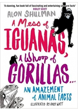 A mess of Iguanas a whoop of Gorillas