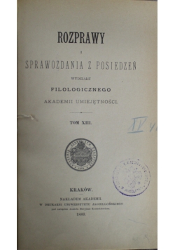 Rozprawy i sprawozdania z posiedzeń wydziału filologicznego Tom XIII 1889 r.