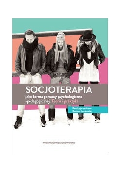 Socjoterapia jako forma pomocy psychologiczno-pedagogicznej