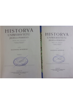 Historya Uniwersytetu Jagiellońskiego Tom 1 i 2 1900r.