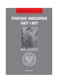 Powstanie Warszawskie Fakty i Mity