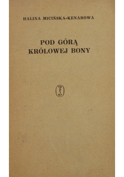 Pod górą królowej Bony