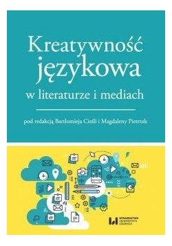 Kreatywność językowa w literaturze i mediach