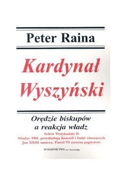 Kardynał Wyszyński,Orędzie Biskupów a Reakcja Władz