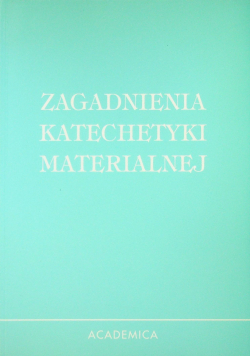 Zagadnienia katechetyki materialnej