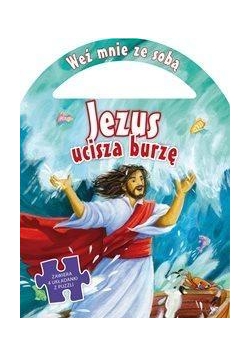 Weź mnie ze sobą. Jezus ucisza burzę