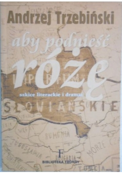 Aby podnieść róże