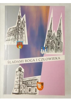 Śladami Boga i człowieka