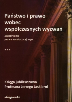 Państwo i prawo wobec współczesnych wyzwań